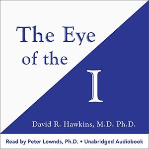The Eye of the I From Which Nothing Is Hidden [Audiobook]