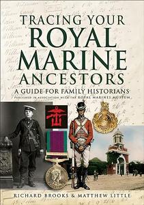 Tracing Your Royal Marine Ancestors Published in association with the Royal Marines Museum