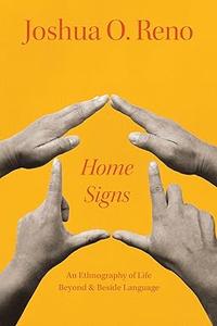 Home Signs An Ethnography of Life beyond and beside Language