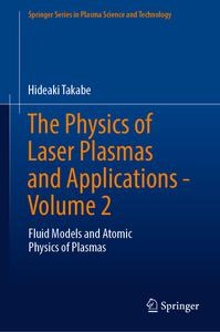 The Physics of Laser Plasmas and Applications – Volume 2