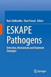 ESKAPE Pathogens Detection, Mechanisms and Treatment Strategies