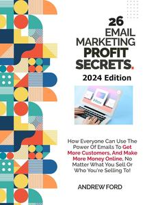 26 Email Marketing Profit Secrets [2024 Edition]
