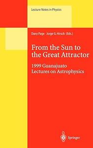 From the Sun to the Great Attractor 1999 Guanajuato Lectures on Astrophysics (Repost)
