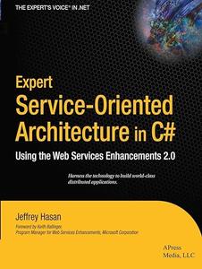 Expert Service–Oriented Architecture in C# Using the Web Services Enhancements 2.0