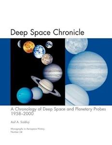 Deep Space Chronicle A Chronology of Deep Space and Planetary Probes 1958–2000