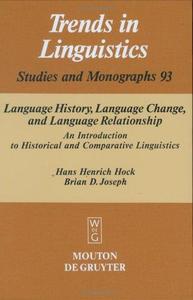 Language History, Language Change, and Language Relationship An Introduction to Historical and Comparative Linguistics