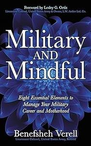 Military And Mindful Eight Essential Elements to Manage Your Military Career and Motherhood