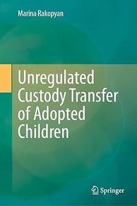 Unregulated Custody Transfer of Adopted Children