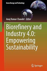 Biorefinery and Industry 4.0 Empowering Sustainability