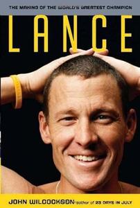 Lance The Making of the World’s Greatest Champion