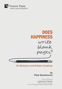 Does Happiness Write Blank Pages On Stoicism and Artistic Creativity