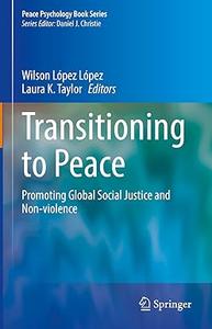 Transitioning to Peace Promoting Global Social Justice and Non-violence