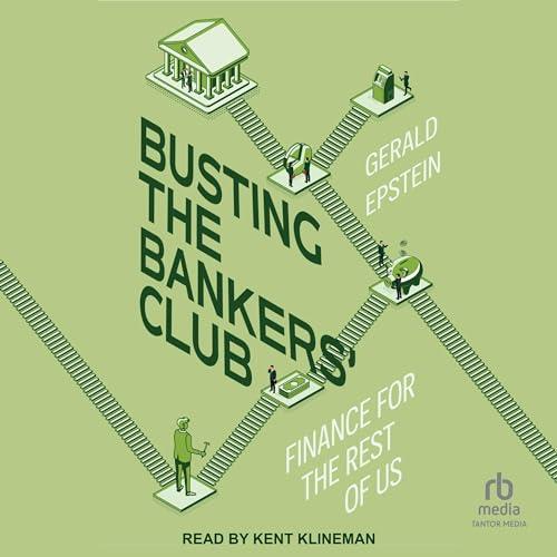 Busting the Bankers' Club Finance for the Rest of Us [Audiobook]