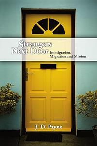 Strangers Next Door Immigration, Migration and Mission