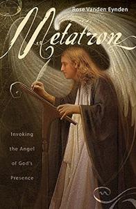 Metatron Invoking the Angel of God's Presence