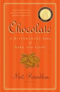 Chocolate a bittersweet saga of dark and light