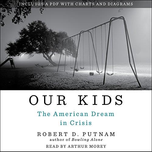 Our Kids The American Dream in Crisis [Audiobook] (2024)