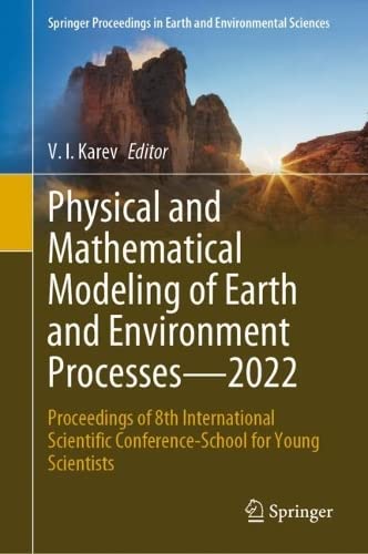 Physical and Mathematical Modeling of Earth and Environment Processes–2022 (Repost)