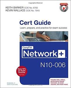 CompTIA Network+ N10–006 Cert Guide