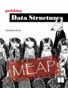 Grokking Data Structures (MEAP V02)