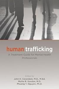 Human Trafficking A Treatment Guide for Mental Health Professionals