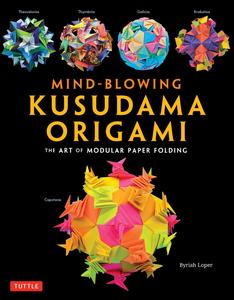 Mind-Blowing Kusudama Origami The Art of Modular Paper Folding