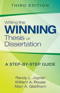 Writing the Winning Thesis or Dissertation A Step-by-Step Guide