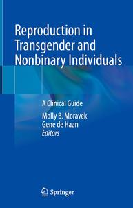 Reproduction in Transgender and Nonbinary Individuals A Clinical Guide