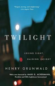 Twilight Losing Sight, Gaining Insight