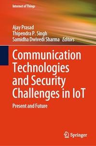 Communication Technologies and Security Challenges in IoT