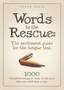 Words to the Rescue The sentiment guide for the tongue tied