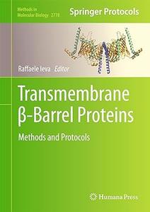 Transmembrane β-Barrel Proteins Methods and Protocols