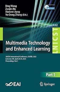 Multimedia Technology and Enhanced Learning 5th EAI International Conference, ICMTEL 2023, Leicester, UK, April 28-29,