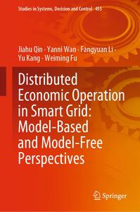 Distributed Economic Operation in Smart Grid Model–Based and Model–Free Perspectives