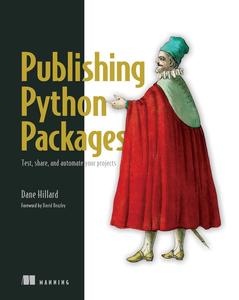 Publishing Python Packages Test, share, and automate your projects