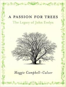 A Passion for Trees The Legacy Of John Evelyn