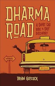 Dharma Road A Short Cab Ride to Self Discovery