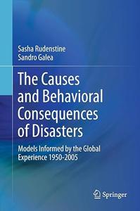 The Causes and Behavioral Consequences of Disasters Models informed by the global experience 1950–2005