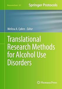 Translational Research Methods for Alcohol Use Disorders