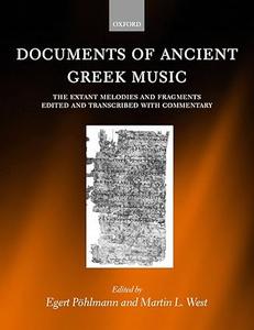 Documents of Ancient Greek Music The Extant Melodies and Fragments