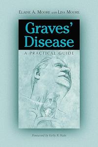 Graves’ Disease A Practical Guide