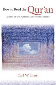 How to Read the Qur’an A New Guide, with Select Translations