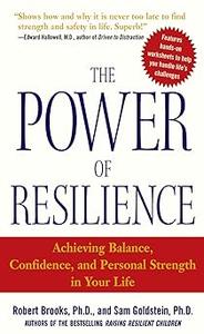 The Power of Resilience Achieving Balance, Confidence, and Personal Strength in Your Life