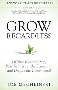 Grow Regardless Of Your Business’s Size, Your Industry or the Economy