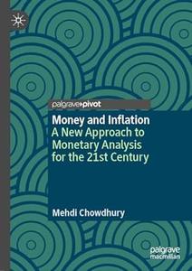 Money and Inflation A New Approach to Monetary Analysis for the 21st Century