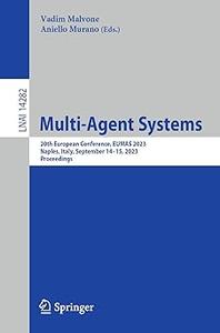 Multi–Agent Systems 20th European Conference, EUMAS 2023, Naples, Italy, September 14–15, 2023, Proceedings