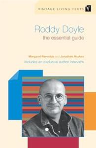Roddy Doyle The Essential Guide
