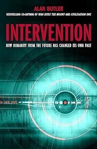 Intervention How Humanity from the Future has Changed Its Own Past