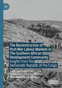 The Reconstruction of Post-War Labour Markets in The Southern African Development Community