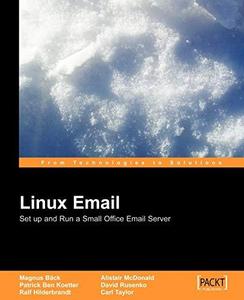 Linux Email  Set Up and Run a Small Office Email Server